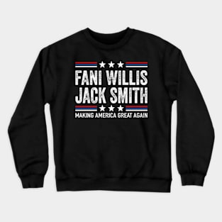 Fani Willis Jack Smith For President 2024 Funny Political retro quote Crewneck Sweatshirt